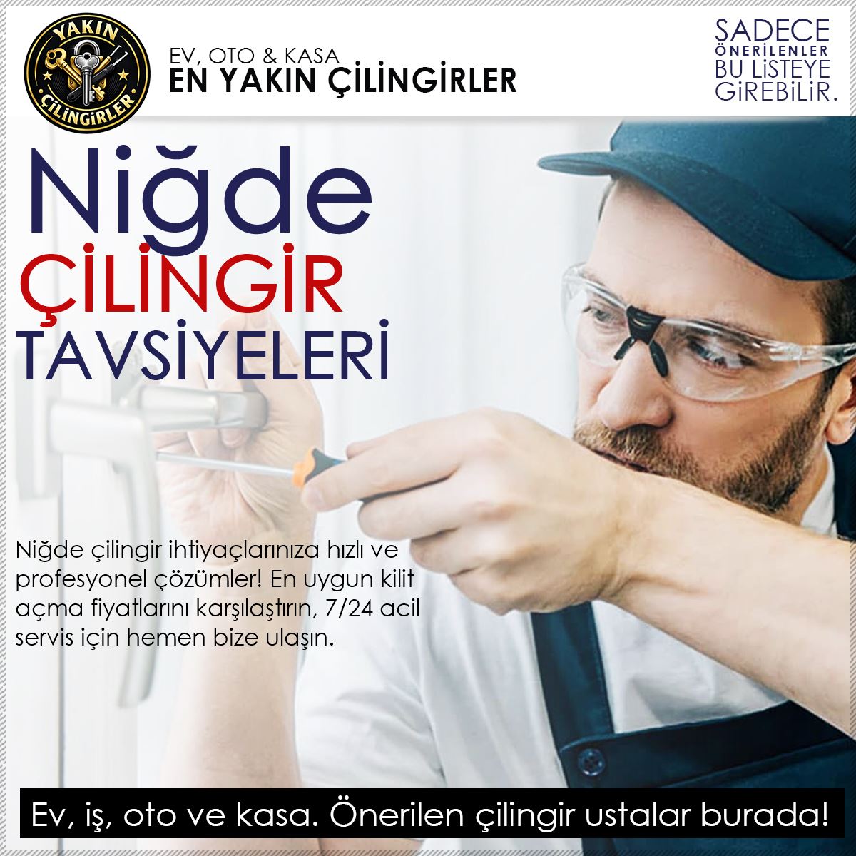 Niğde Çilingir Tavsiyeleri : 7/24 Çağırabileceğiniz En Yakın Ustalar