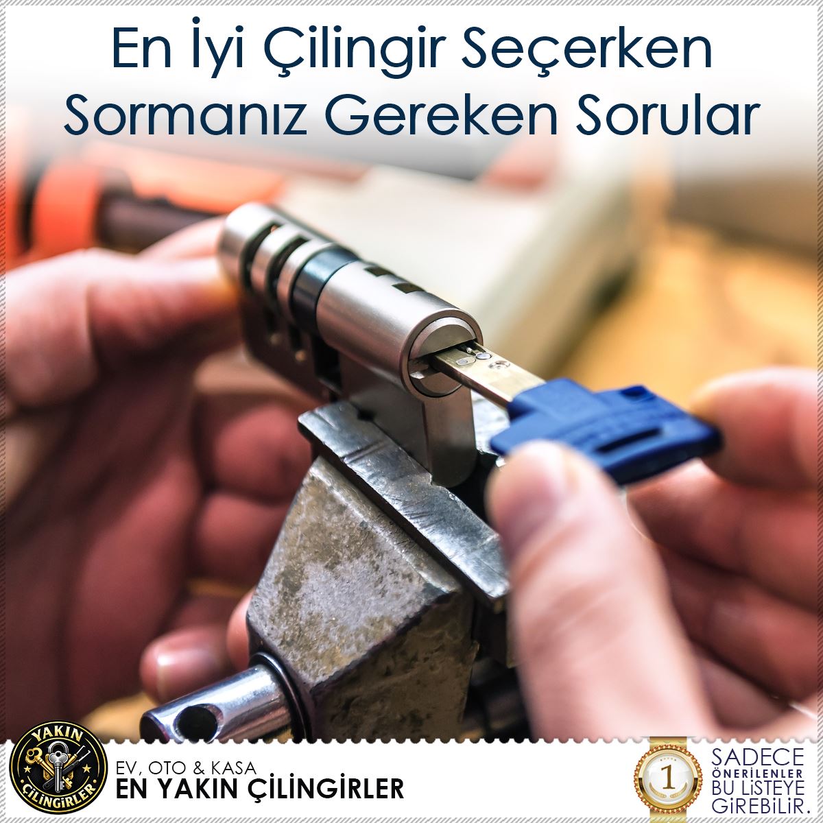 En İyi Çilingir Seçerken Sormanız Gereken Sorular