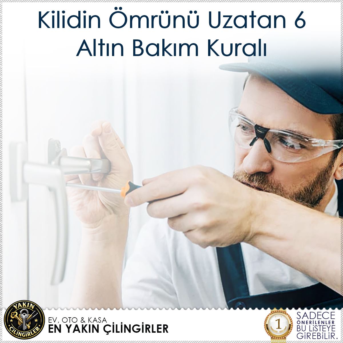 Kilidin Ömrünü Uzatan 6 Altın Bakım Kuralı